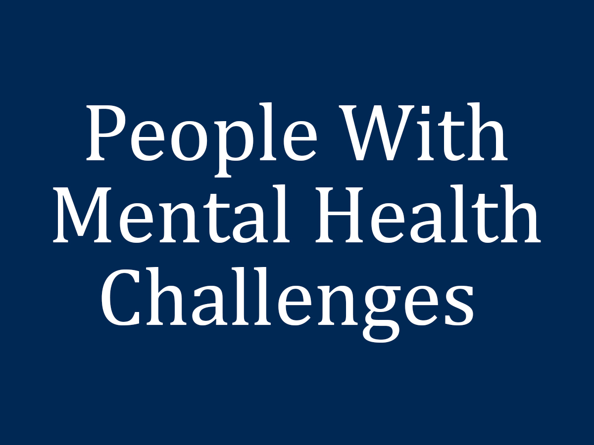 Peopl with Mental health Challenges